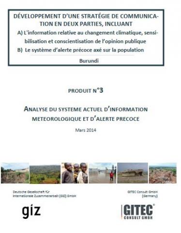 Développement d’une stratégie de communication en deux parties, incluant  A) L'information relative au changement climatique, sensibilisation et conscientisation de l’opinion publique  B) Le système d’alerte précoce axé sur la population