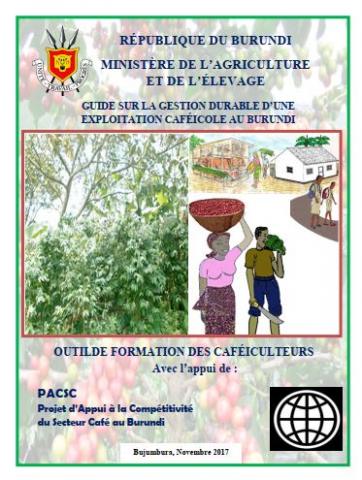 Guide sur la gestion durable d’une exploitation caféicole au Burundi : Outil de formation des caféiculteurs