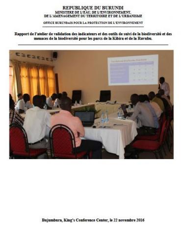 Rapport de l’atelier de validation des indicateurs et des outils de suivi de la biodiversité et des menaces de la biodiversité pour les parcs de la Kibira et de la Ruvubu