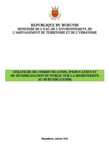 Stratégie de Communication, d’Education et de Sensibilisation du Public sur la Biodiversité au Burundi (CESPB)