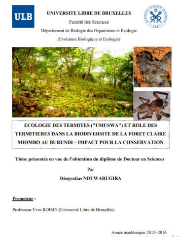 Ecologie des termites ("umuswa") et rôle des termitières dans la biodiversité de la foret claire miombo au Burundi – impact pour la conservation
